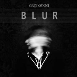Archangel (IND) : Blur
